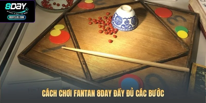 Cách chơi Fantan 8DAY đầy đủ các bước