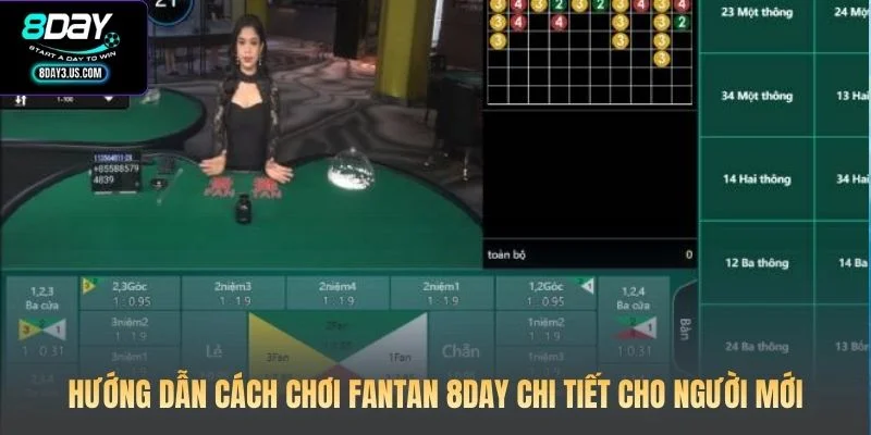 Hướng dẫn cách chơi Fantan 8DAY chi tiết cho người mới