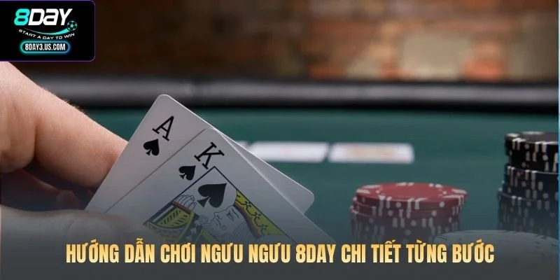 Hướng dẫn chơi Ngưu Ngưu 8DAY chi tiết từng bước