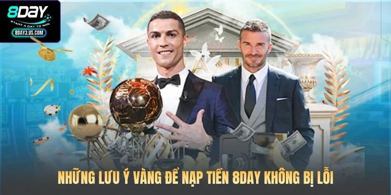 Những lưu ý vàng để nạp tiền 8DAY không bị lỗi