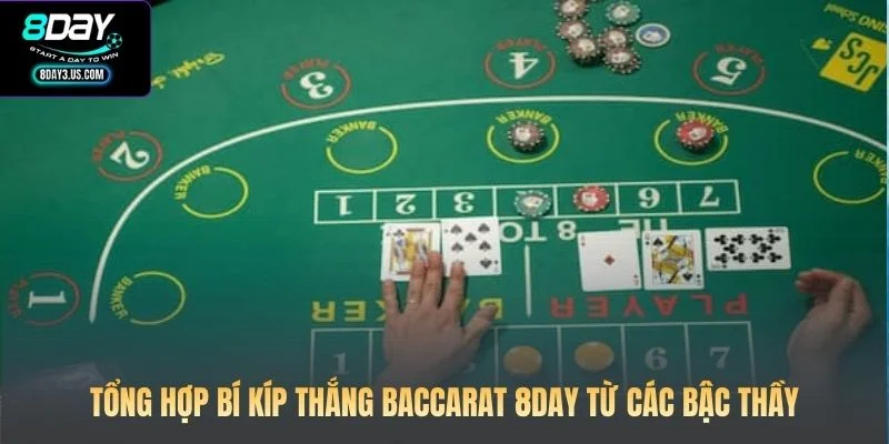 Tổng hợp bí kíp thắng Baccarat 8DAY từ các bậc thầy