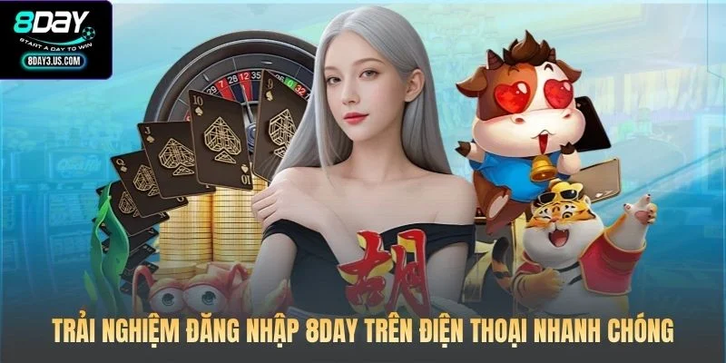 Trải nghiệm đăng nhập 8DAY trên điện thoại nhanh chóng